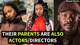 10 SA Actors Whose Parents are Famous ActorsDirectors