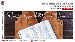 Misa Hari Minggu Biasa XXII - 03 September 2023 jam 09.00 WIB - Paroki Curug Gereja Santa Helena