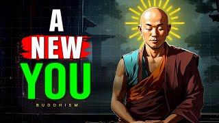 CHANGE YOUR LIFE COMPLETELY How to Reinvent Yourself  Buddhist Wisdom