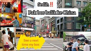 Sedih‼️Hari ini pak bos balik ke China #tkwtaiwan #majikantaiwan #china #triaformosa