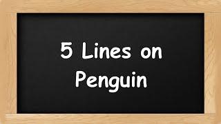 Penguin Short 5 Lines in English  5 Lines Essay on Penguin