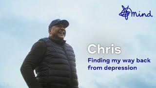 Chriss story finding my way back from depression