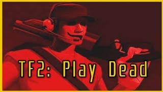 Team Fortress 2 Play Dead Creepypasta