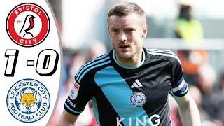 Bristol City vs Leicester City 1-0- All Goals & Highlights - 2024