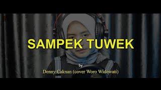 Sampek Tuwek - Denny Caknan cover Woro Widowati Terjemahan