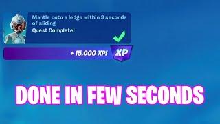 Mantle onto a ledge within 3 seconds of sliding Fortnite