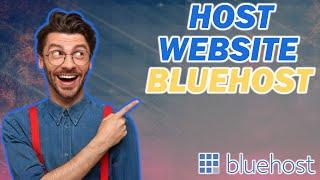 How To Host A Website On Bluehost 2024  - Hosting Tutorial