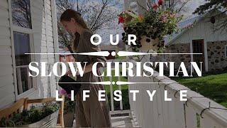 The Art of Slow Christian Living I Traditional Homemaking