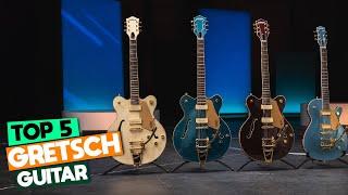 Best Gretsch Guitars of 2024 Sound Iconic at Any Price