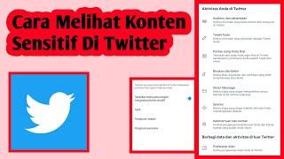 Cara Melihat Konten Sensitif Di Twitter