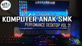 Komputer Anak SMK dan Mahasiswa   Performance Desktop #VOL21