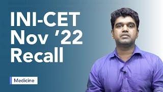 Exam Recall Series INI CET Nov 22 - Medicine