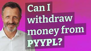 Can I withdraw money from Pyypl?