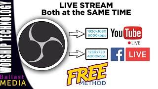 Free method - OBS live stream to Facebook and Youtube at the same time