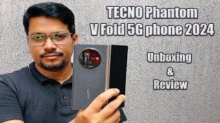 TECNO Phantom V Fold 5G phone Unboxing & Review in 2024️️  Most affordable folding phone in India