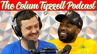 Ian Lara  The Colum Tyrrell Podcast  Ep. 95