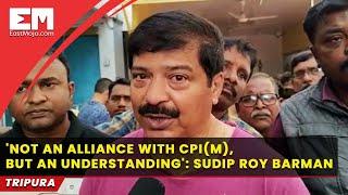 Tripura 2023 What Congress MLA Sudip Roy Barman thinks of friendly fights with CPIM