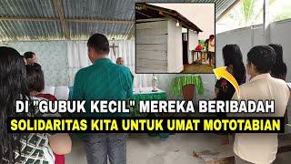 Umat Katolik Mototabian HANYA beribadah di GUBUK KECIL‼️Mereka butuh perhatian kita...