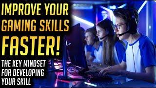 How to Improve Your Gaming Skills FASTER - Growth Mindset for Esports Players