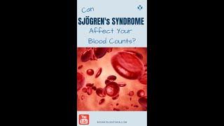 Can  Sjogrens Syndrome affect your Blood Counts? #sjogrens #sjogren