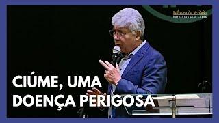 CIÚME UMA DOENÇA PERIGOSA - Hernandes Dias Lopes