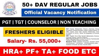 50+ DAV SCHOOL REGULAR VACANCY 2024  FRESHERS ELIGIBLE  SALARY- 55000  APPLY ALL INDIA