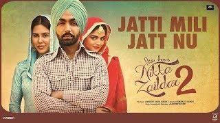 Jatti Mili Jatt Nu  Nikka Zaildar 2  Muhammad Sadiq & Ranjit Kaur  Ammy Virk Sonam Bajwa Wamiqa