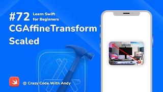 72. CGAffineTransform - Scaled - Learn Swift For Beginners