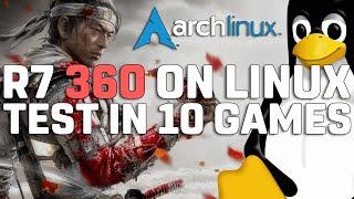 R7 360 on LINUX - Test in 10 GAMES - Arch Linux KDE