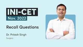 INI-CET Nov 22 Recall Questions of Surgery  Dr. Pritesh Singh  PrepLadder