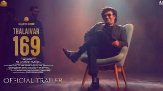 Thalaivar 169 Official Trailer  Rajinikanth  Anirudh  Nelson DillipKumar