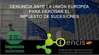 DENUNCIA ANTE LA UNIÓN EUROPEA STOPIMPUESTOSUCESIONES