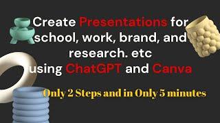 Generate beautiful presentation for school work project etc using ChatGPT and Canva in 5 minutes.