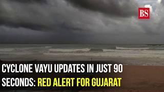 Cyclone Vayu updates in just 90 seconds Red alert for Gujarat