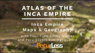 Atlas of the Inca Empire Passport to Peru Highlights