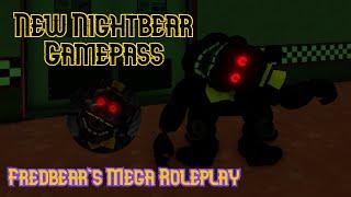 New Nightbear Gamepass Showcase  Fredbears Mega Roleplay