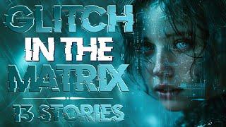 13 Glitch in the Matrix Stories Isolated in the Digital Wastelands  April 15th 2024