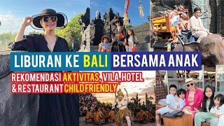 Liburan ke Bali Bersama Anak