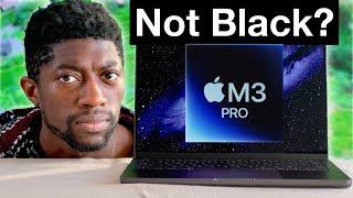 MacBook M3 Pro Space Black Is...Not Black?