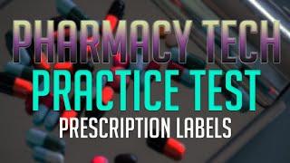 Pharmacy Tech Practice Test Prescription Labels