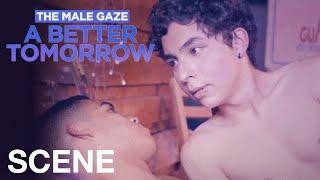 THE MALE GAZE A BETTER TOMORROW - Bedroom Confidant