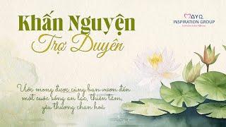 KHẤN NGUYỆN TRỢ DUYÊN  BẢN CẬP NHẬT MỚI NHẤT