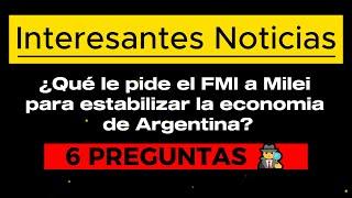 ¿Qué le pide el FMI a Milei para estabilizar la economía de Argentina?