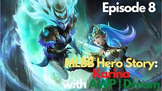 Ep.8 MLBB Hero Story  Karina separated from her sister Selena by AWP  Dream