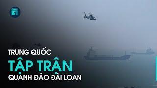 Tin thế giới 24h Trung Quốc bắt đầu tập trận quanh Đài Loan  VTC1