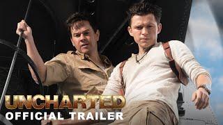 UNCHARTED - Official Trailer HD