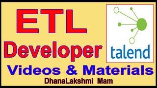 ETL Developer Videos and Materials by Dhanalakshmi Madam