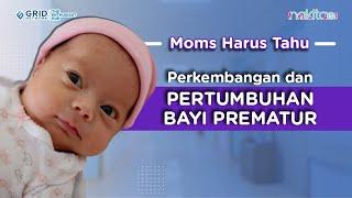 Perkembangan dan Pertumbuhan Bayi Prematur Bagaimanakah?