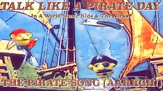 Talk Like A Pirate Day –The Pirate Song Aarrgh– The Nirks - Learn to talk like a pirate Sing-a-long
