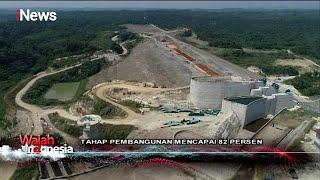 Progres Karian Bendungan Terbesar Ke-3 di Indonesia Capai 82 Persen Part 02 #WajahIndonesi 2108